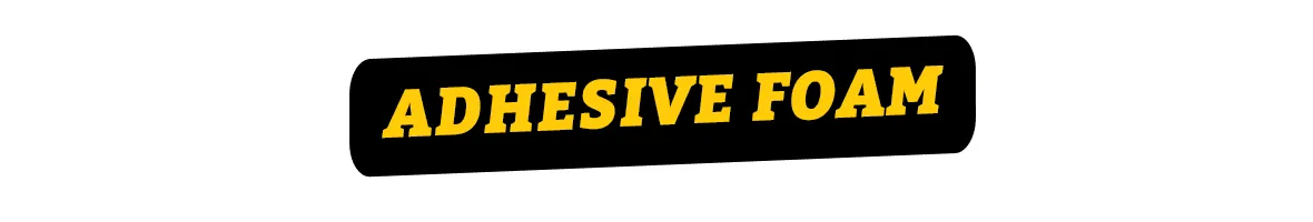 Adhesive Foam